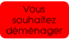Vous souhaitez déménager