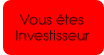 Vous êtes Investisseur