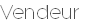 Vendeur